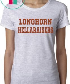 Longhorn Hellaraisers Shirt