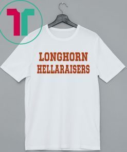 Longhorn Hellaraisers Shirt