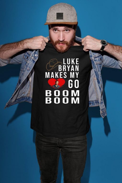 Luke Bryan make my go Boom Boom shirt