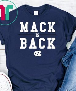 Mack Is Back UNC Shirt