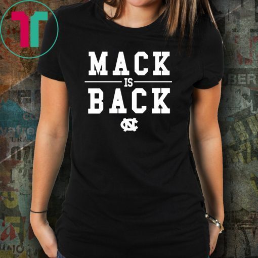 Mack Is Back UNC Shirt