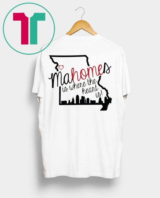 Mahomes is where the heart is t-shirt