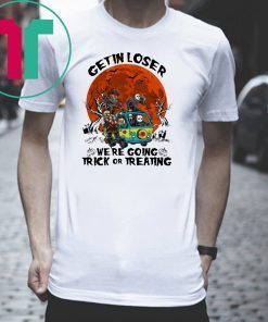 Massacre Machine Horror Get In Losers We’re Going Trick Or Treating T-Shirt