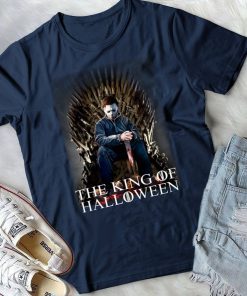 Michael Myers The King Of Halloween Shirt