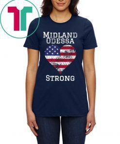 Midland Odessa Texas Strong T-Shirt