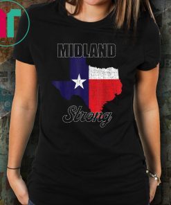 Midland Texas Strong Texas Flag Gift T-Shirt