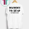 Mummy To Be October 2019 Halloween Shirt