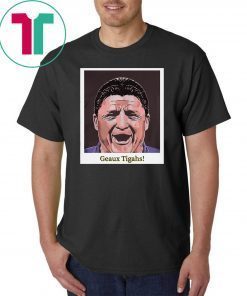 NFL ed orgeron geaux tigahs shirt