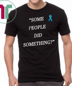 Nicholas Haros Some People Did Something 2019 Shirt For Mens Womens