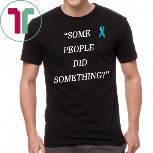 Nicholas Haros Some People Did Something 2019 Shirt For Mens Womens