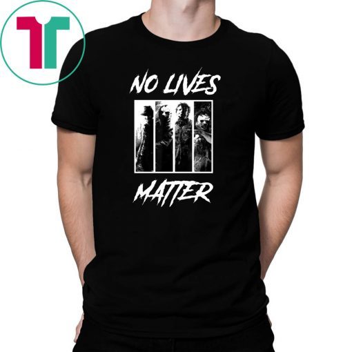 No Lives Matter Slashers Michael Myers Halloween Tee Shirt