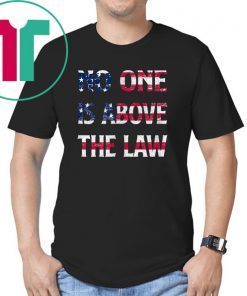 No One is Above the Law impeachTrump us flag T-Shirt