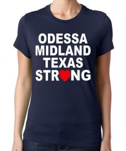 Odessa Midland Strong T-Shirt #MidlandStrong Tee