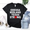 Odessa Midland Strong T-Shirt #MidlandStrong Tee