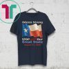 Odessa Strong Stop Killing Our Great State Memorial T-Shirt