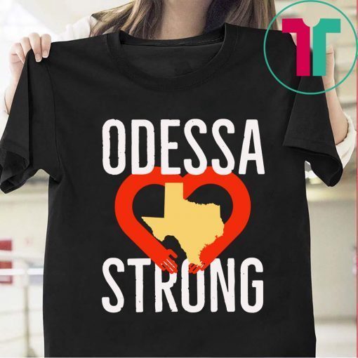 Odessa Strong #odessastrong T-Shirt