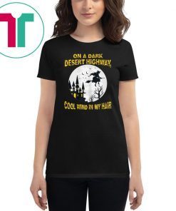 On Dark Desert Highway Cool Wind In Hair Witch Fly Halloween T-Shirt