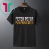 PETER PETER PUMPKIN EATER SHIRT