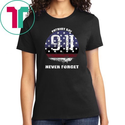 Patriot Day Memorial American Flag 911 Never Forget Shirt