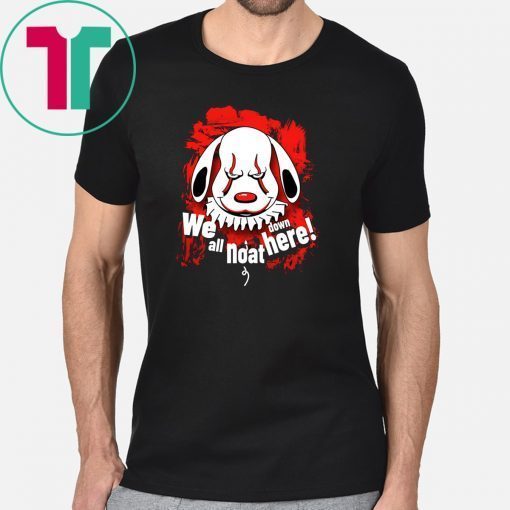 Pennywise dog we all noat down here shirt