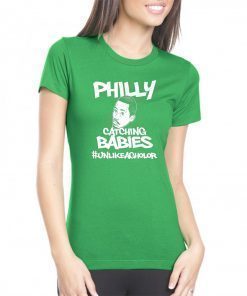 Philly Catching Babies Unlike Agholor Tee Shirt