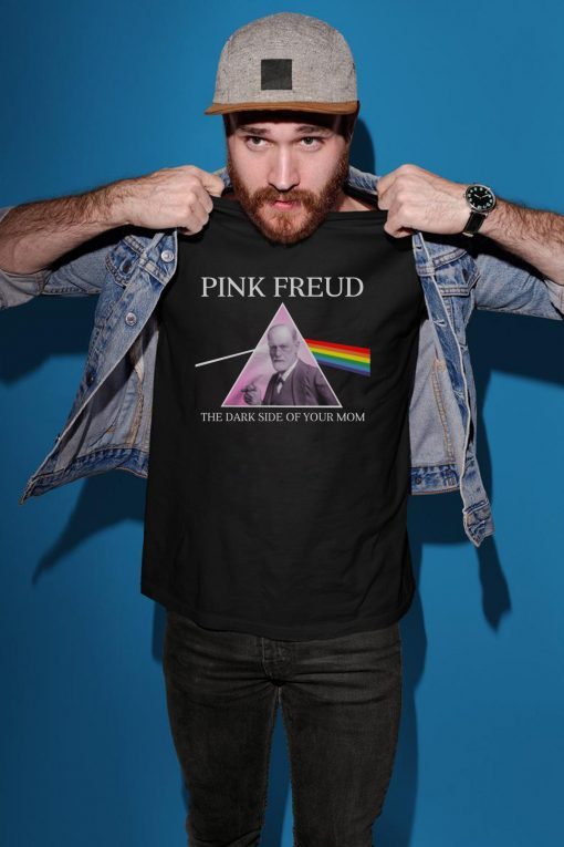 Pink freud dark side of your mom shirt