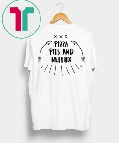 Pizza Pits and Netflix T-Shirt