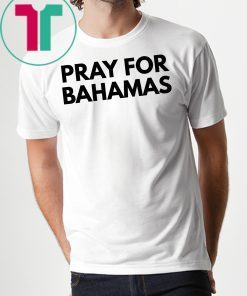 Pray for Bahamas 2019 T-Shirt