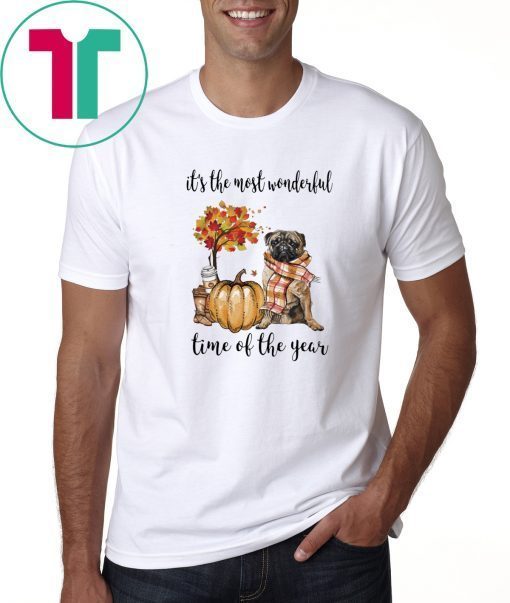 Pug its the most wonderful time of the year T-Shirt