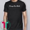 Pussy Ass Bitch #PussyAssBitch T-Shirt