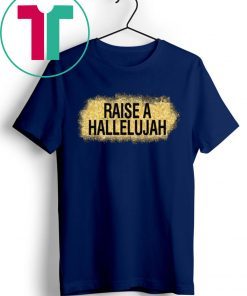 VINTAGE RAISE A HALLELUJAH SHIRT