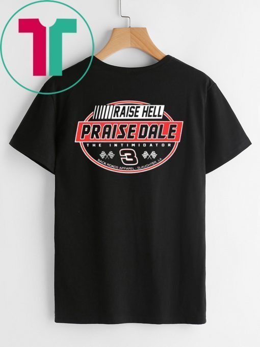 Raise Hell Praise Dale Shirt