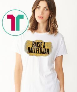 Raise a Hallelujah Vintage shirt