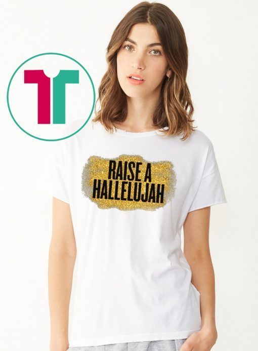 Raise a Hallelujah Vintage shirt