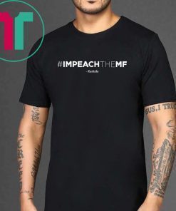 Rashida Tlaib Impeach The Mf Hashtag Unisex T Shirt