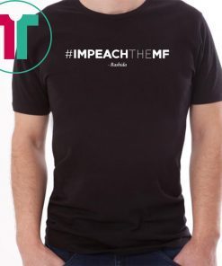 Rashida Tlaib Impeach The Mf Hashtag Shirt Limited Edition