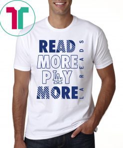 Read More Play More Dodgers Shirt