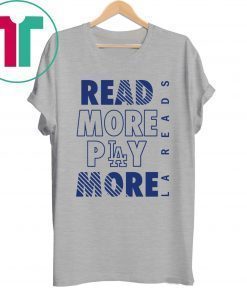 Read More Play More Dodgers Shirt