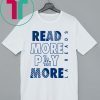 Read More Play More Dodgers Shirt