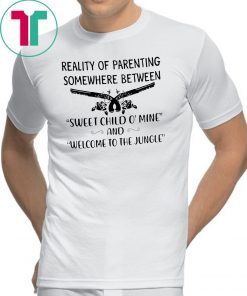 Reality of parenting somewhere between sweet child o' mine and welcome to the jungle shirt