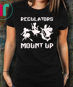 Regulators Mount Up Shirt Witches Halloween Costume Gift Tee