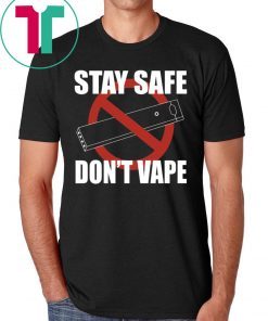 OFFICIAL STAY SAFE DON'T VAPE T-SHIRT