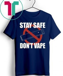 OFFICIAL STAY SAFE DON'T VAPE T-SHIRT