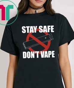 OFFICIAL STAY SAFE DON'T VAPE T-SHIRT