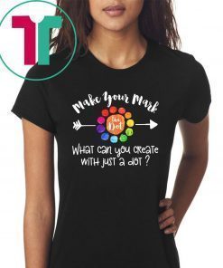 September 15 the dot day make your mark what can you create with just a dot shirt