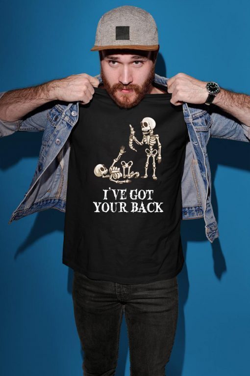 Skeleton I've got your back halloween Shirt