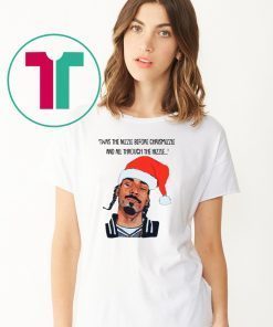 Snoop Dogg Twas the nizzle before Christmizzle and all through the hizzle T-Shirt