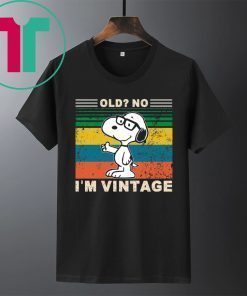 Snoopy Old No I’m Vintage Shirt