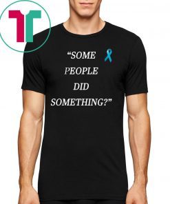 Some People Did Something Ilhan Omar original original Shirt