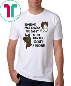 Someone pass shaggy the baggy so he can roll scooby a doobie shirt